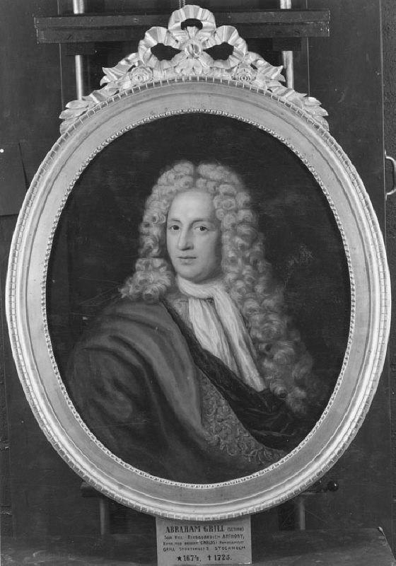 Abraham Grill (1674-1725), köpman, mecenat, gift med 1. Helena Wittmack, 2. Johanna Catharina Groen, 3. Catharina Roselia