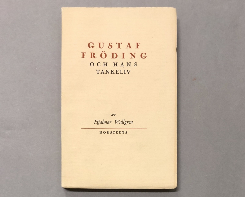Bok. Hjalmar Wallgren: Gustaf Fröding och hans tankeliv