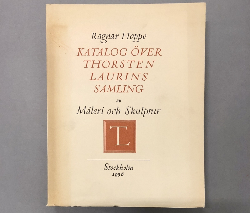 Bok. Ragnar Hoppe: Katalog över Thorsten Laurins samling av måleri och skulptur