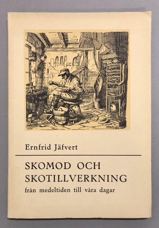 Bok. Ernfrid Jäfvert: Skomod och skotillverkning från medeltiden till våra dagar